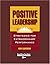 Positive Leadership: Strate...