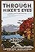 Through Hiker's Eyes - A Journey Along the Appalachian Trail: Part Two - Katahdin's Call