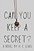 Can You Keep A Secret?