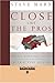 Close Like the Pros: Replac...