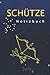 Schütze Notizbuch: Astrolog...