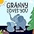 Granny Loves You: The Bond ...
