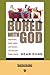 Bored With God: How Parents...