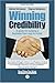 Winning Credibility: A Guid...