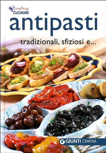 Antipasti tradizionali, sfiziosi e ... (Hardcover)
