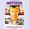 Arthur by Stephen R. Lawhead