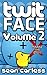 Twit-Face Volume 2: X Marks...