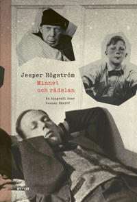Minnet och rädslan: En biografi över Gunnar Ekelöf (Hardcover)