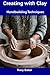 Creating with Clay: Handbui...