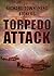 TORPEDO ATTACK an explosive action packed military aviation thriller adventure novel (World War Two Aviation Thrillers)