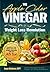 The Apple Cider Vinegar Wei...
