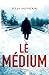 Le Medium (French Edition)