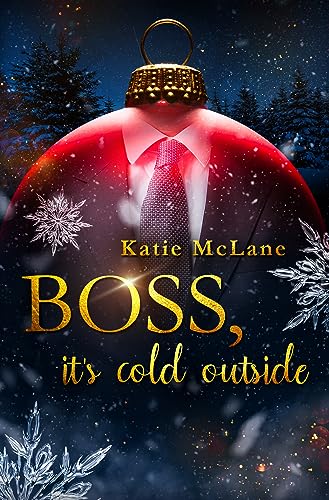 Boss, it's cold outside: Eine spicy Boss Grumpy x Sunshine One Bed Christmas Romance. (Christmas in Love) (German Edition)