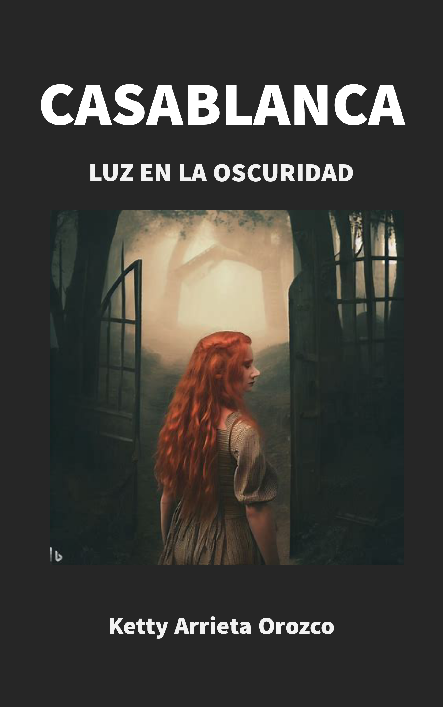 Casablanca, Luz en la oscuridad: (Una novela de fantasía, brujos, reencarnación y almas gemelas) (Casablanca Saga nº 1) (Spanish Edition)