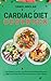 Cardiac Diet Cookbook: Low-...