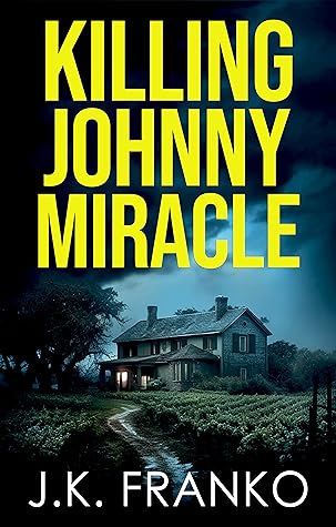 Killing Johnny Miracle