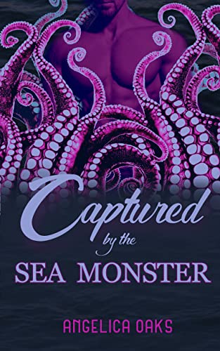 Captured by the Sea Monster (Eldritch Romance, #1)