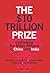 The $10 Trillion Prize: Cap...