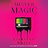 Mister Magic by Kiersten White