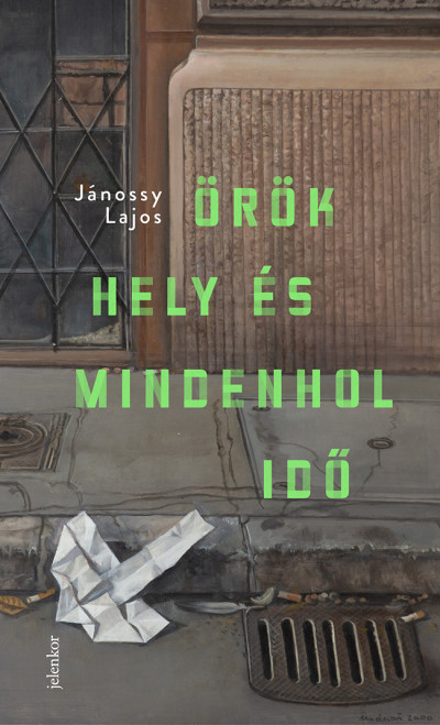Örök hely és mindenhol idő (Hardcover)