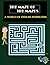 THE MAZE OF THE MAZES: A WO...