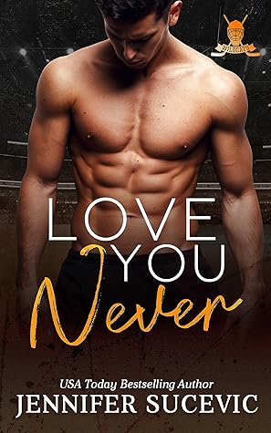Love You Never (Western Wildcats Hockey, #2)