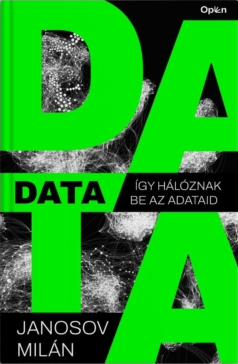 DATA: Így hálóznak be az adataid (Hardcover)