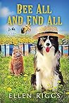Bee All and End All