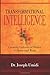 Transformational Intelligence: Creating Cultures of Honor @ Home and Work