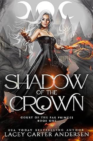 Shadow of the Crown (Court of the Fae Princes #1)
