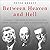 Between Heaven and Hell: A Dialog Somewhere Beyond Death with John F. Kennedy, C. S. Lewis & Aldous Huxley