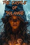Book cover for The Castle of Solange