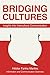 Bridging Cultures: Insights Into Intercultural Communication