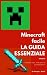 Minecraft Facile - LA GUIDA...