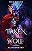 Taken by the Wolf (Taken by...