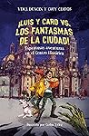 ¡Luis y Caro vs los fantasmas de la ciudad!: Espantosas aventuras en el Centro Histórico (Spanish Edition) Book cover for ¡Luis y Caro vs los fantasmas de la ciudad!: Espantosas aventuras en el Centro Histórico (Spanish Edition)