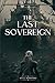 The Last Sovereign by A J Bugayong