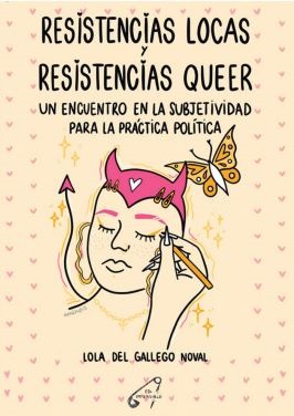 Resistencias locas y resistencias queer. Un encuentro en la subjetividad para la práctica política (Paperback)