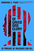 Of Greed and Glory: In Pursuit of Freedom for All