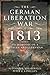 The German Liberation War of 1813 by Alexander Mikaberidze