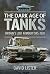 The Dark Age of Tanks by David Lister