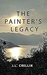 The Painter's Legacy by J.L. Crellin The Painter's Legacy by J.L. Crellin