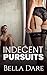 Indecent Pursuits