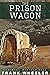 The Prison Wagon: A Classic Western Adventure (Westward Western Saga)
