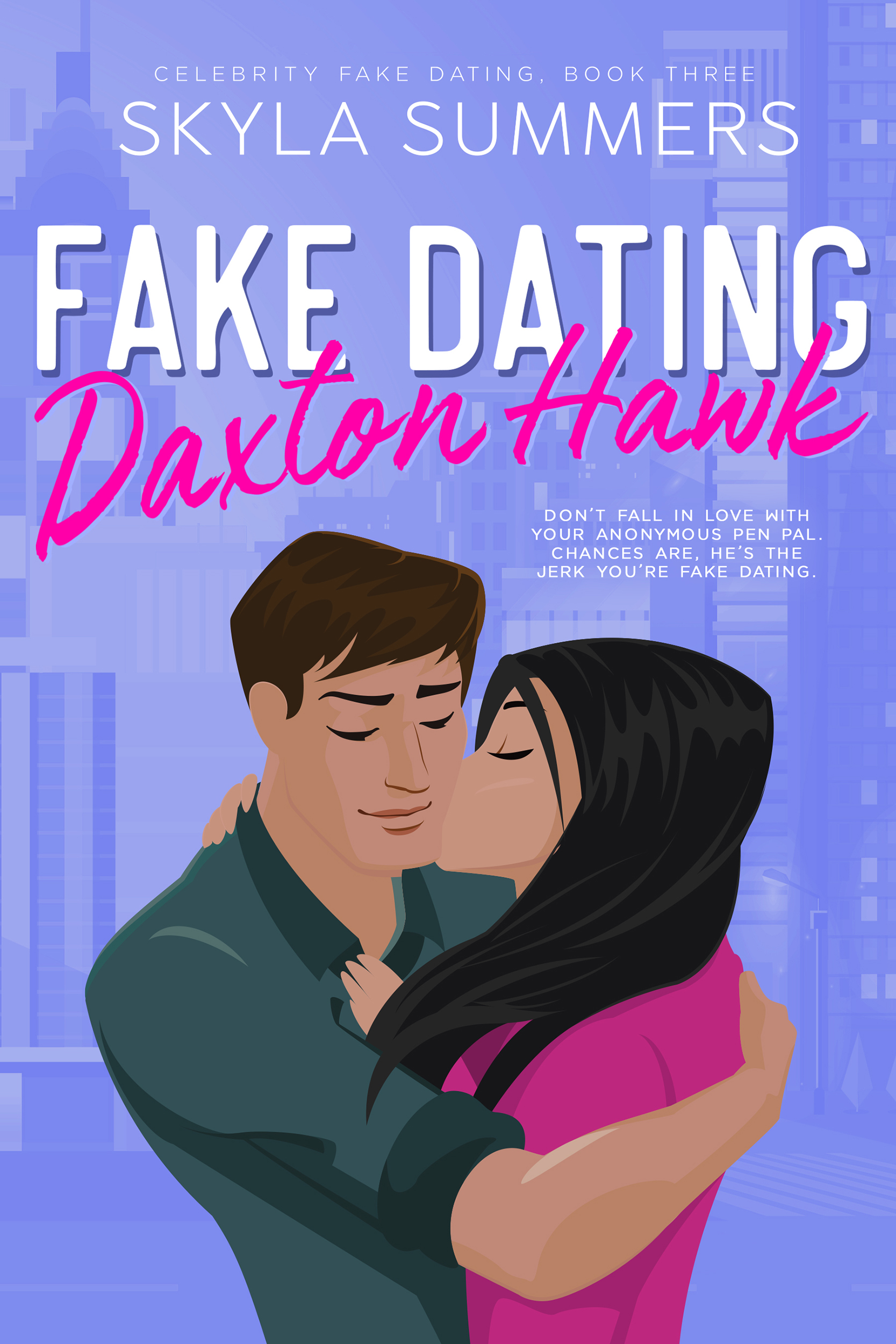 Fake Dating Daxton Hawk (Celebrity Fake Dating, #3)
