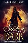 An Ember in the Dark