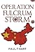 Operation Fulcrum Storm