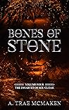Bones of Stone: V...