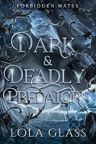 Dark & Deadly Predators (Forbidden Mates #3)