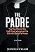 The Padre: The True Story of the Irish Priest who armed the IRA with Gaddafi’s Money